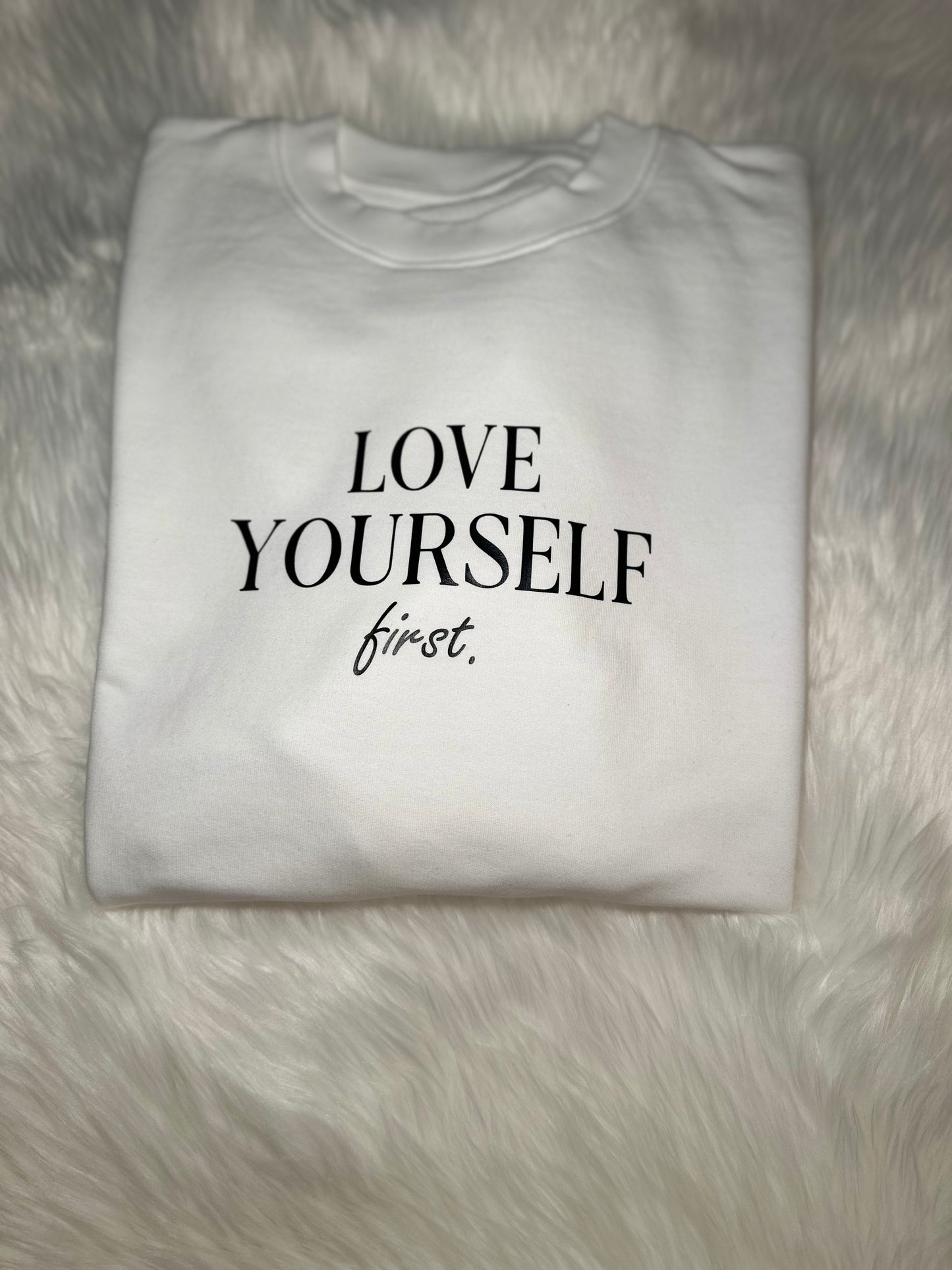 Love Yourself First Crewneck