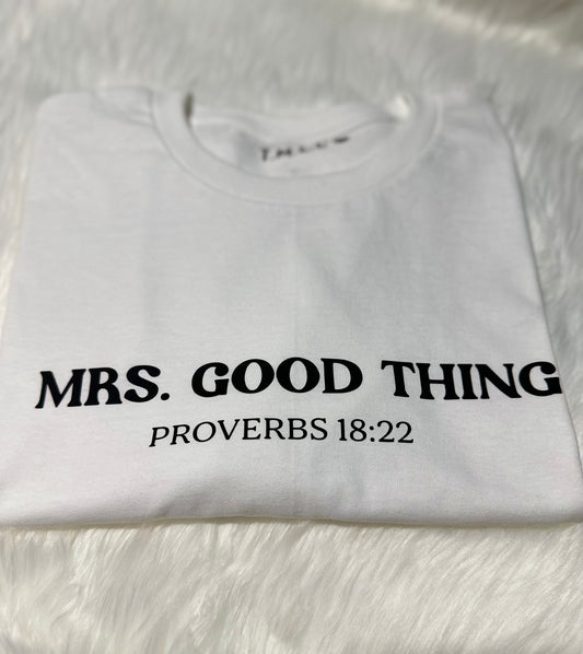 Mrs. Good Thing T-Shirt