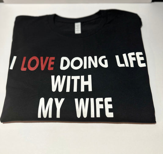 I love doing life HUSBAND tee